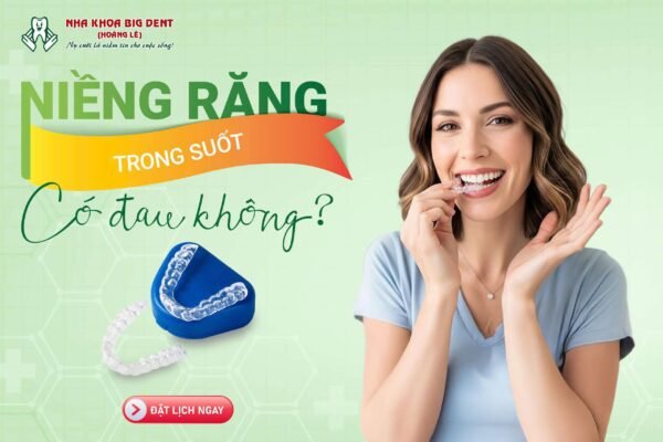 Niềng răng trong suốt có đau không