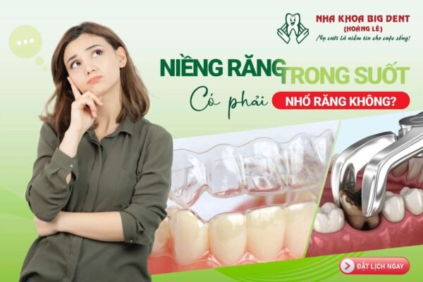 niềng răng trong suốt có phải nhổ răng không