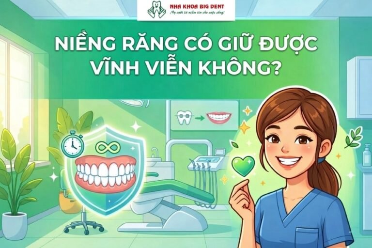Niềng răng có được vĩnh viễn không
